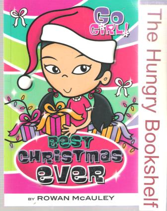 GO GIRL! Best Christmas Ever by Rowan McAuley : PB Kid\'s Book